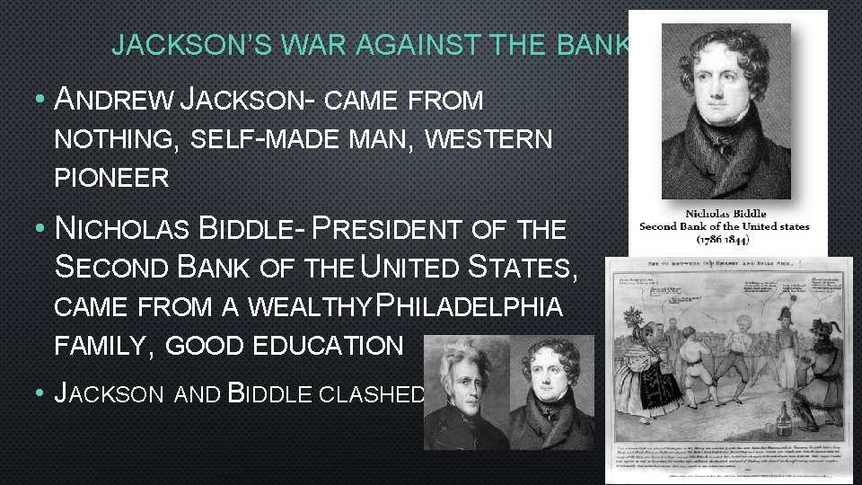 JACKSON’S WAR AGAINST THE BANK • ANDREW JACKSON- CAME FROM NOTHING, SELF-MADE MAN, WESTERN