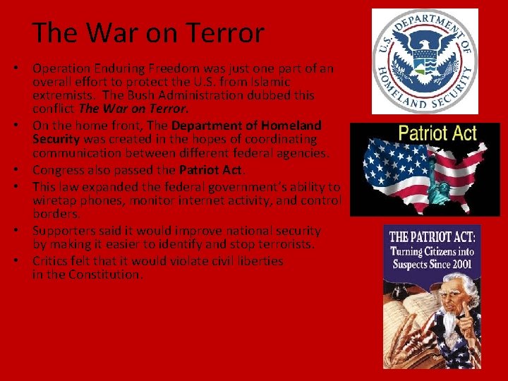 The War on Terror • Operation Enduring Freedom was just one part of an