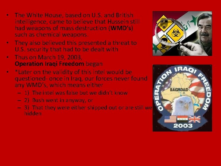  • The White House, based on U. S. and British intelligence, came to