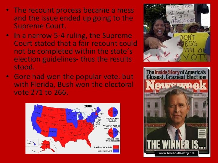  • The recount process became a mess and the issue ended up going