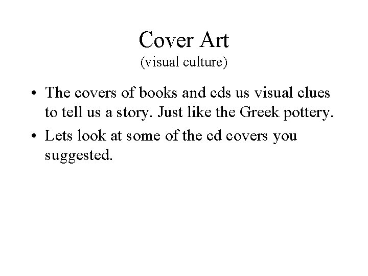 Cover Art (visual culture) • The covers of books and cds us visual clues