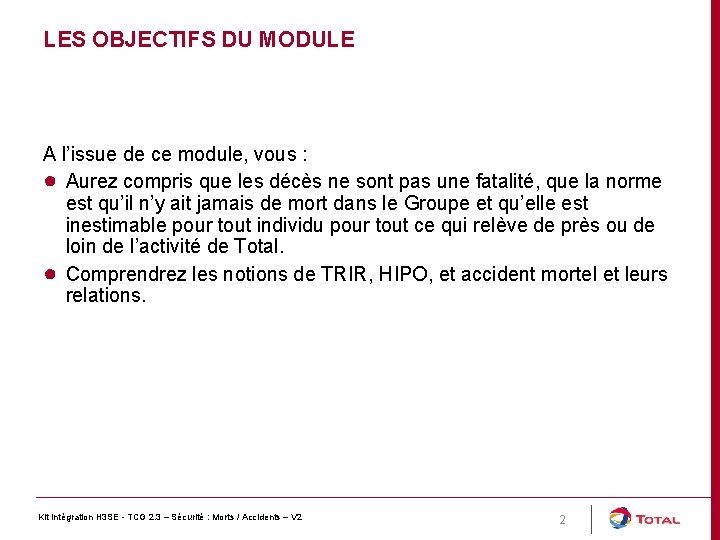 LES OBJECTIFS DU MODULE A l’issue de ce module, vous : ● Aurez compris