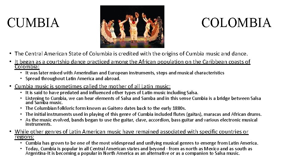 CUMBIA COLOMBIA • The Central American State of Columbia is credited with the origins