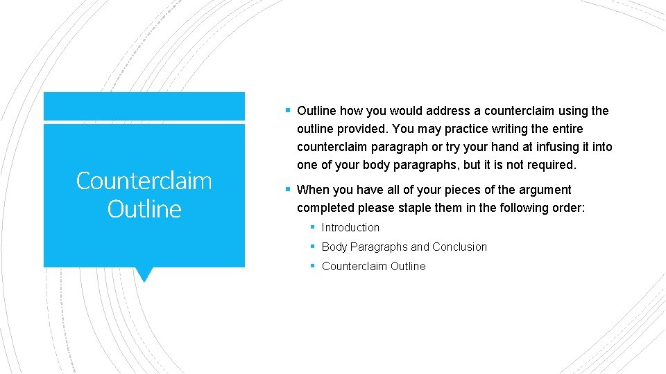 § Outline how you would address a counterclaim using the Counterclaim Outline outline provided.