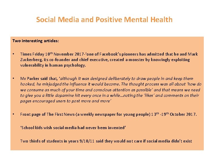 Social Media and Positive Mental Health Two interesting articles: • Times Friday 10 th