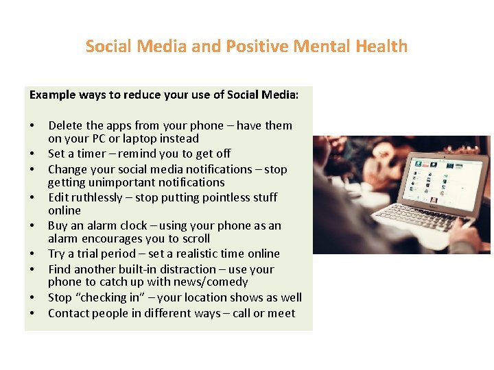 Social Media and Positive Mental Health Example ways to reduce your use of Social