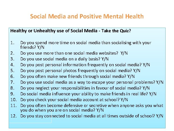 Social Media and Positive Mental Healthy or Unhealthy use of Social Media - Take