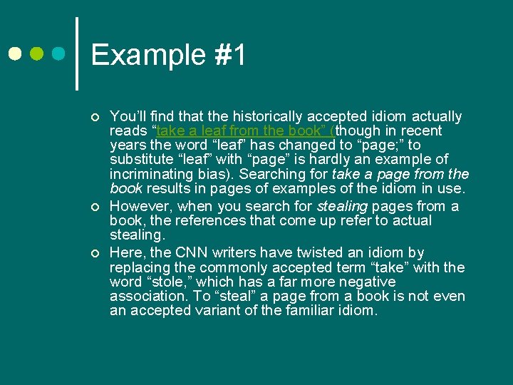 Example #1 ¢ ¢ ¢ You’ll find that the historically accepted idiom actually reads