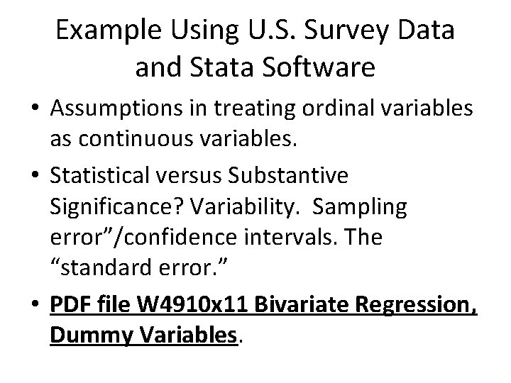 Example Using U. S. Survey Data and Stata Software • Assumptions in treating ordinal