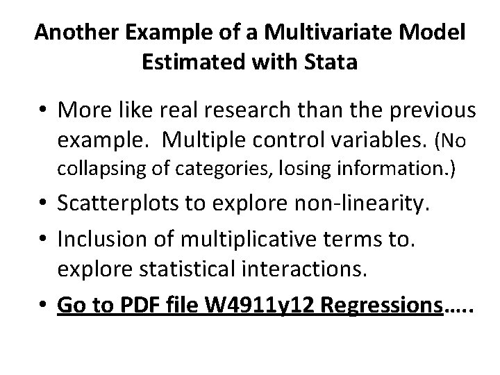 Another Example of a Multivariate Model Estimated with Stata • More like real research