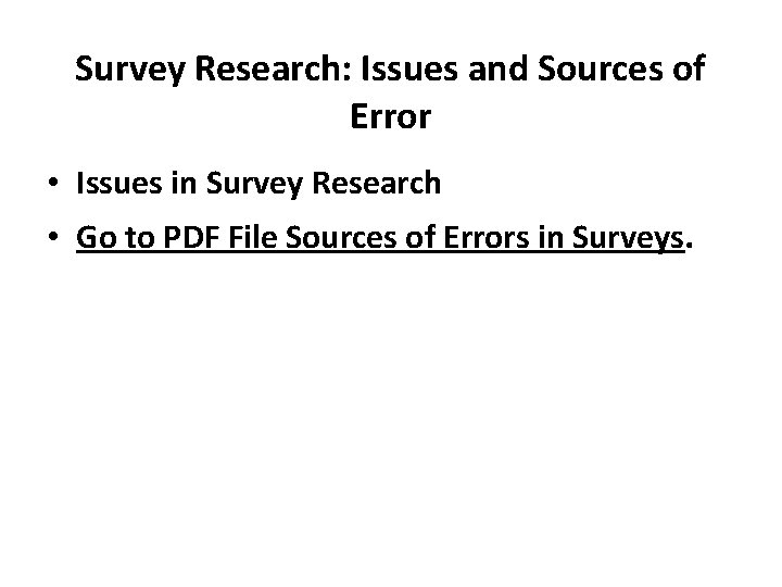 Survey Research: Issues and Sources of Error • Issues in Survey Research • Go