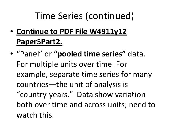 Time Series (continued) • Continue to PDF File W 4911 y 12 Paper 5