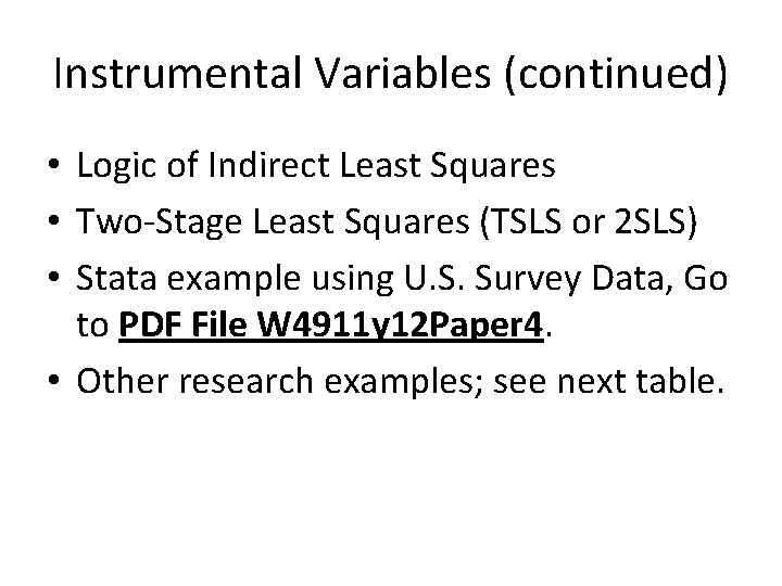Instrumental Variables (continued) • Logic of Indirect Least Squares • Two-Stage Least Squares (TSLS