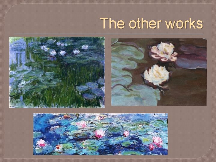 The other works 