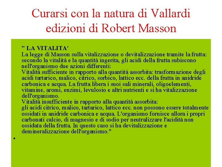 Curarsi con la natura di Vallardi edizioni di Robert Masson " LA VITALITA' La