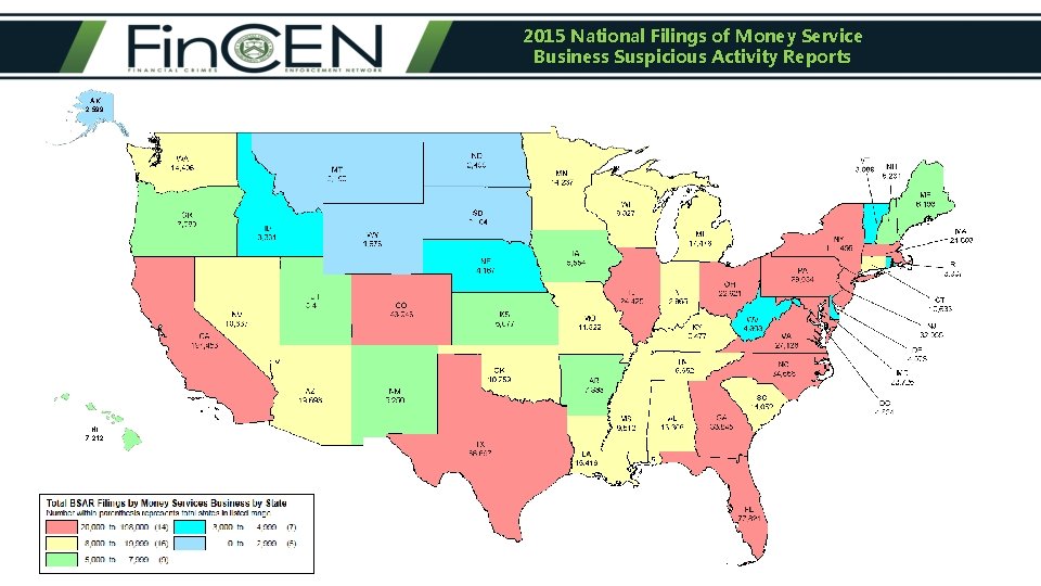 2015 National Filings of Money Service Business Suspicious Activity Reports AK 2, 599 HI