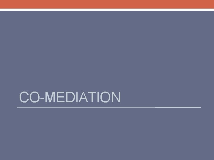 CO-MEDIATION 