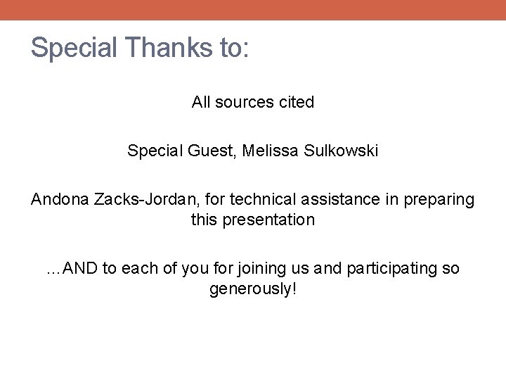 Special Thanks to: All sources cited Special Guest, Melissa Sulkowski Andona Zacks-Jordan, for technical