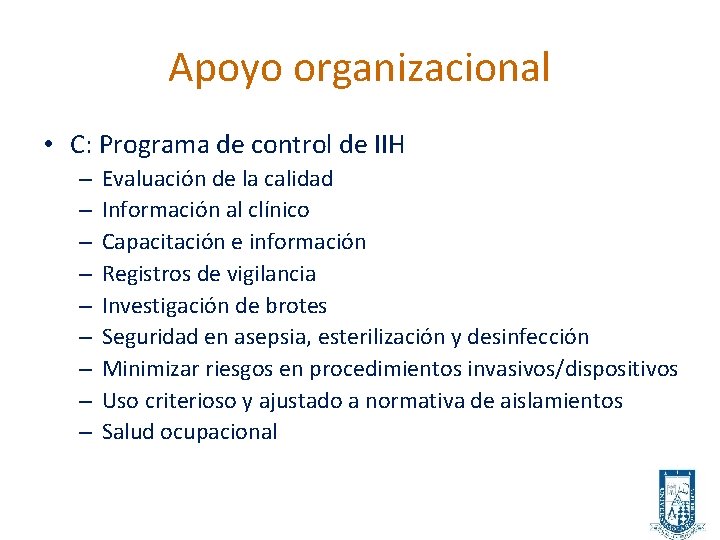 Apoyo organizacional • C: Programa de control de IIH – – – – –