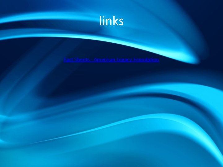 links Fact Sheets - American Legacy Foundation 