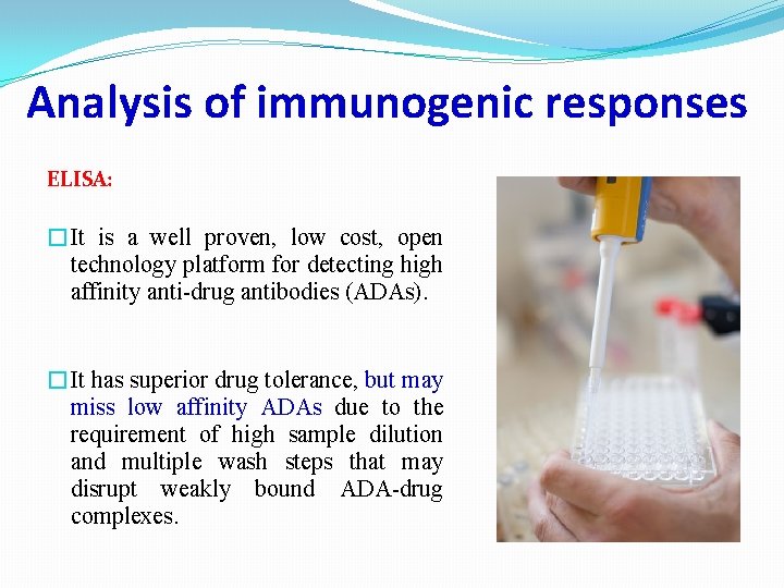 Analysis of immunogenic responses ELISA: �It is a well proven, low cost, open technology Analysis of immunogenic responses ELISA: �It is a well proven, low cost, open technology