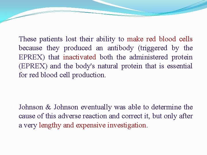 • These patients lost their ability to make red blood cells because they • These patients lost their ability to make red blood cells because they