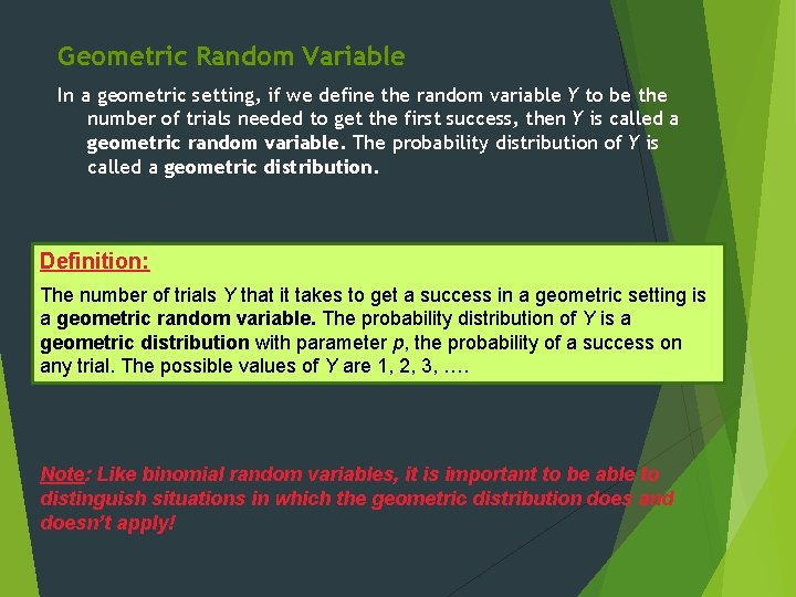 Geometric Random Variable In a geometric setting, if we define the random variable Y