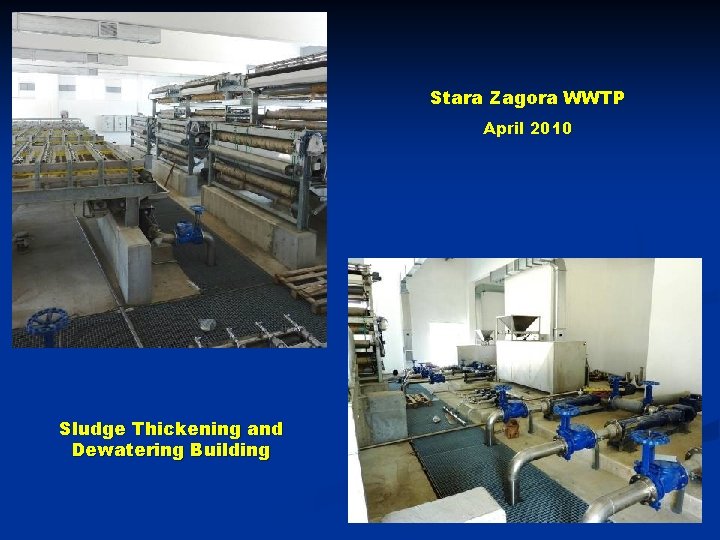 Stara Zagora WWTP April 2010 Sludge Thickening and Dewatering Building 