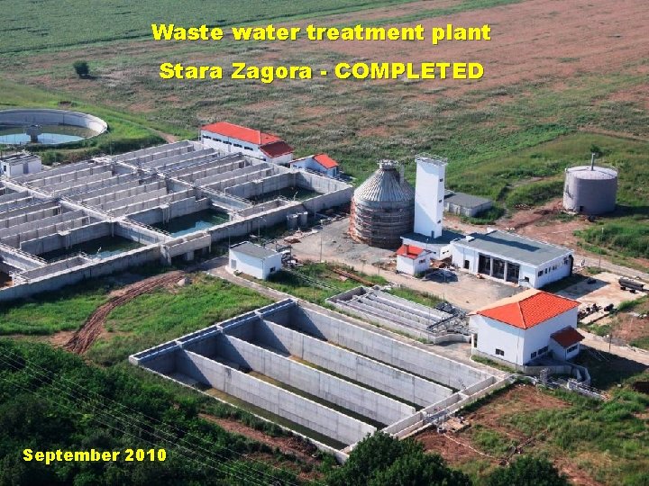 Waste water treatment plant Stara Zagora - COMPLETED September 2010 