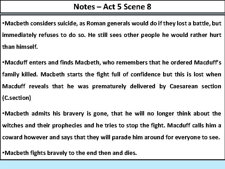 Notes – Act 5 Scene 8 • Macbeth considers suicide, as Roman generals would