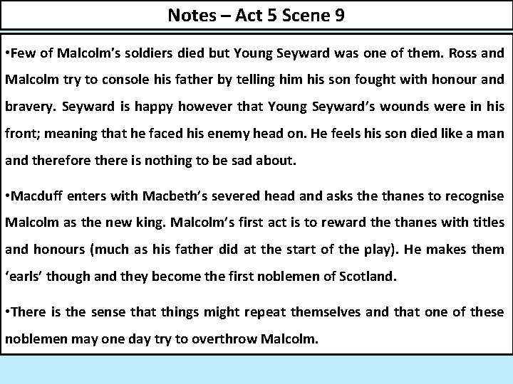 Notes – Act 5 Scene 9 • Few of Malcolm's soldiers died but Young