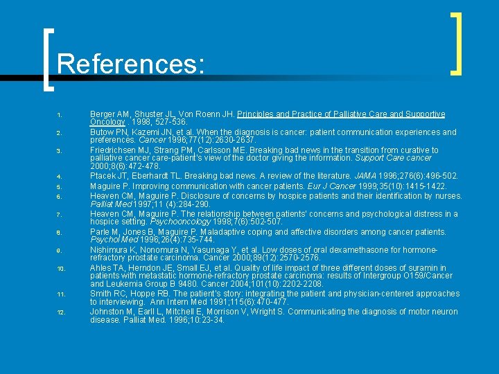 References: 1. 2. 3. 4. 5. 6. 7. 8. 9. 10. 11. 12. Berger