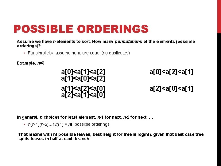 POSSIBLE ORDERINGS Assume we have n elements to sort. How many permutations of the POSSIBLE ORDERINGS Assume we have n elements to sort. How many permutations of the