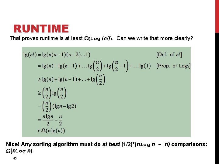 RUNTIME That proves runtime is at least (log (n!)). Can we write that more RUNTIME That proves runtime is at least (log (n!)). Can we write that more