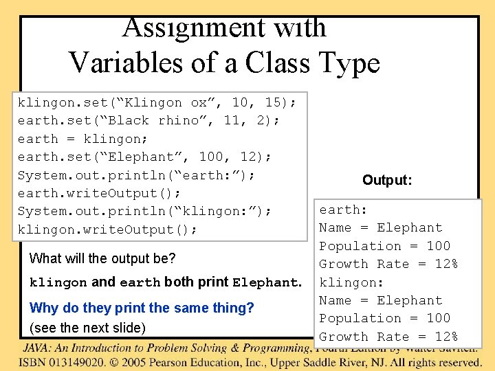 Assignment with Variables of a Class Type klingon. set(“Klingon ox”, 10, 15); earth. set(“Black Assignment with Variables of a Class Type klingon. set(“Klingon ox”, 10, 15); earth. set(“Black