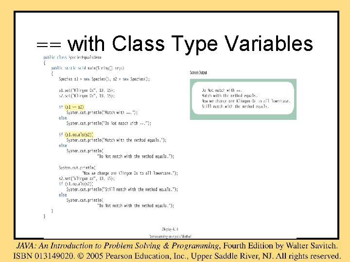 == with Class Type Variables == with Class Type Variables