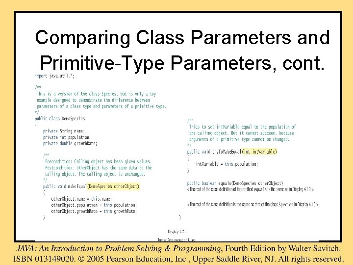 Comparing Class Parameters and Primitive-Type Parameters, cont. Comparing Class Parameters and Primitive-Type Parameters, cont.