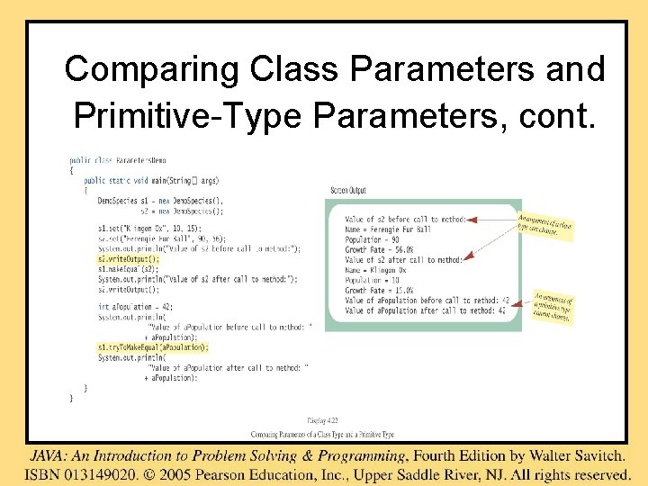 Comparing Class Parameters and Primitive-Type Parameters, cont. Comparing Class Parameters and Primitive-Type Parameters, cont.