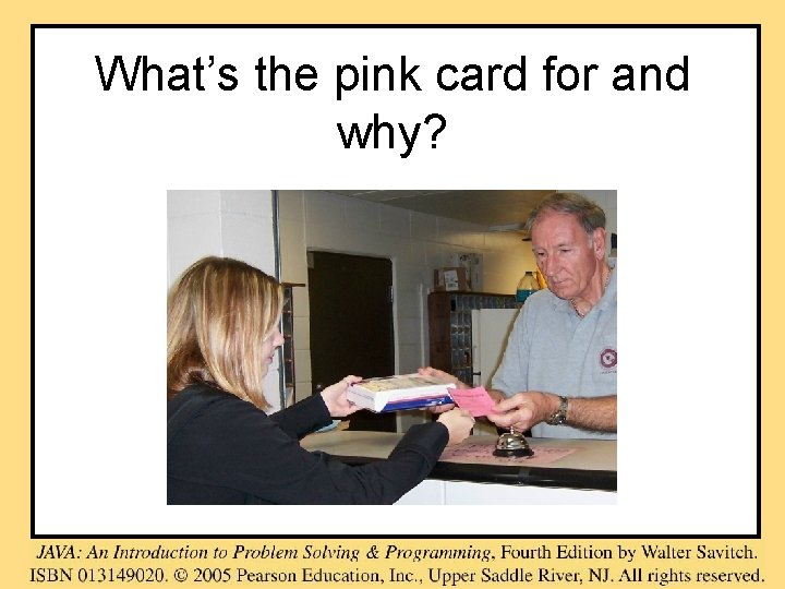 What’s the pink card for and why? What’s the pink card for and why?