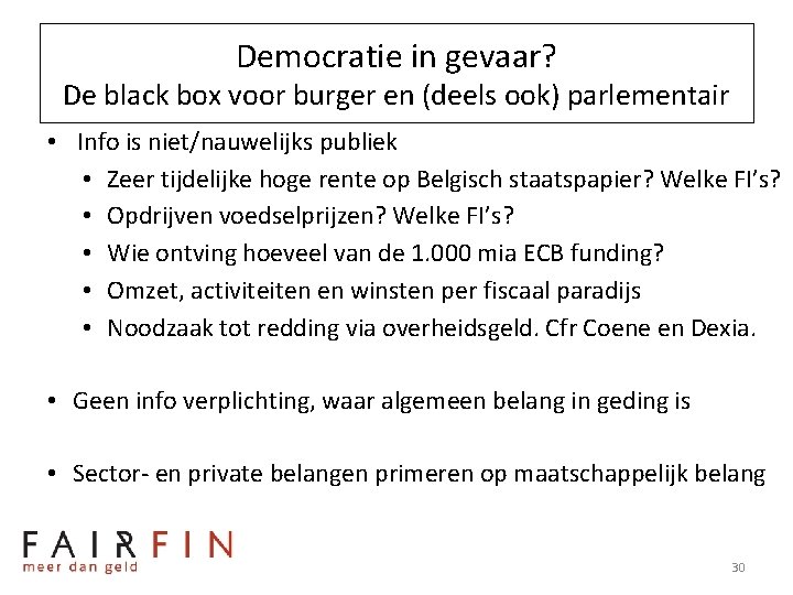 Democratie in gevaar? De black box voor burger en (deels ook) parlementair • Info