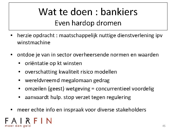 Wat te doen : bankiers Even hardop dromen • herzie opdracht : maatschappelijk nuttige