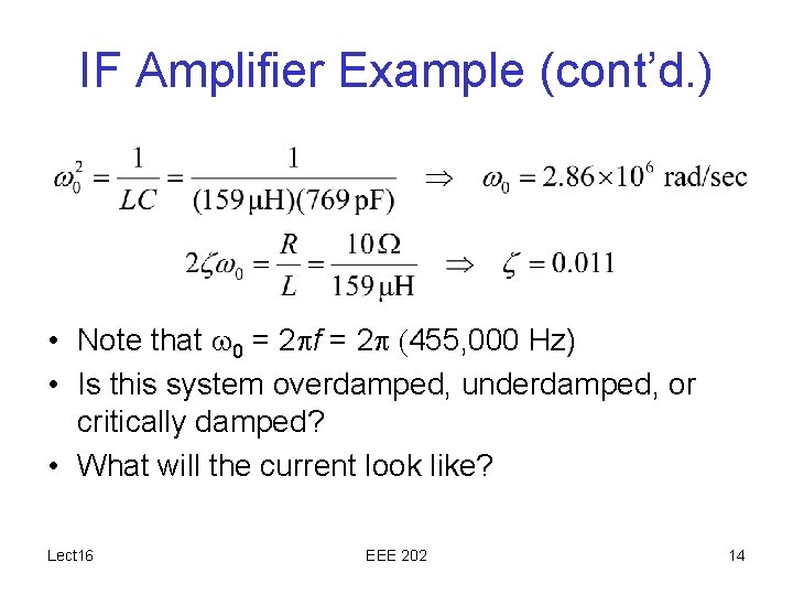 IF Amplifier Example (cont’d. ) • Note that 0 = 2 pf = 2