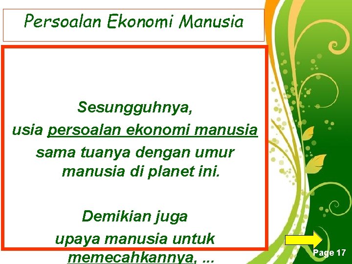 Persoalan Ekonomi Manusia Sesungguhnya, usia persoalan ekonomi manusia sama tuanya dengan umur manusia di