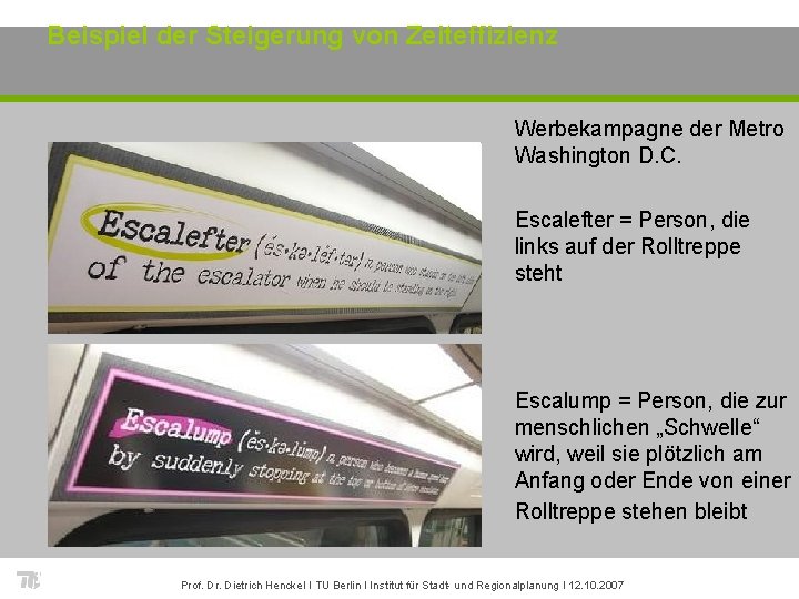 Beispiel der Steigerung von Zeiteffizienz Werbekampagne der Metro Washington D. C. Escalefter = Person,