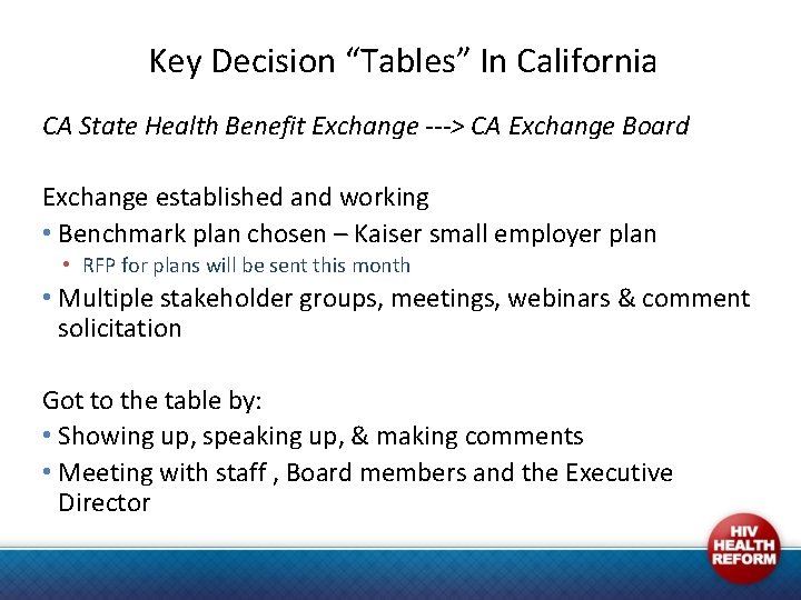 Key Decision “Tables” In California CA State Health Benefit Exchange ---> CA Exchange Board