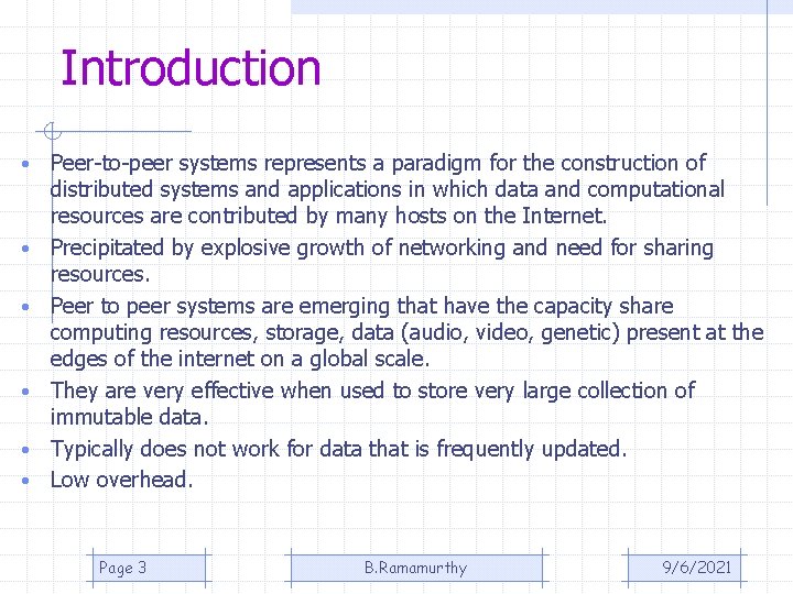 Introduction • • • Peer-to-peer systems represents a paradigm for the construction of distributed Introduction • • • Peer-to-peer systems represents a paradigm for the construction of distributed