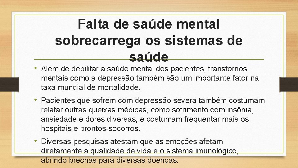 Falta de saúde mental sobrecarrega os sistemas de saúde • Além de debilitar a