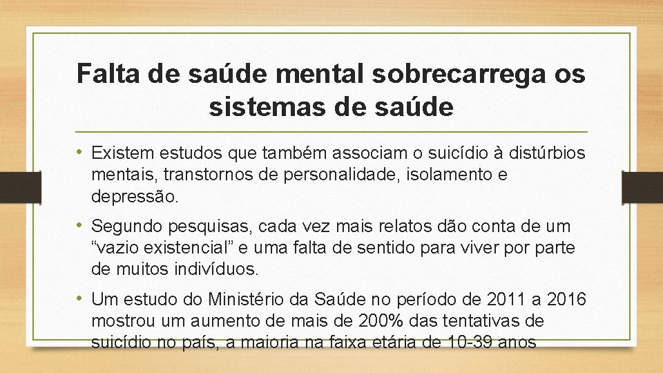 Falta de saúde mental sobrecarrega os sistemas de saúde • Existem estudos que também