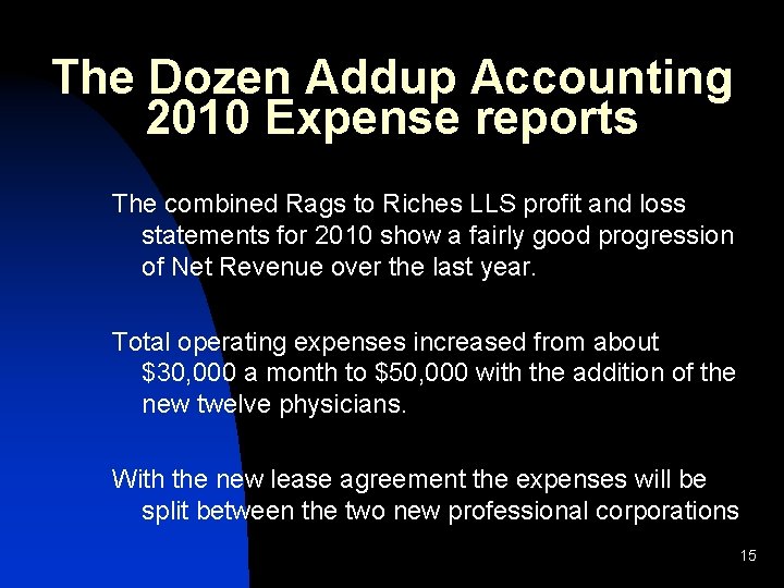 The Dozen Addup Accounting 2010 Expense reports The combined Rags to Riches LLS profit