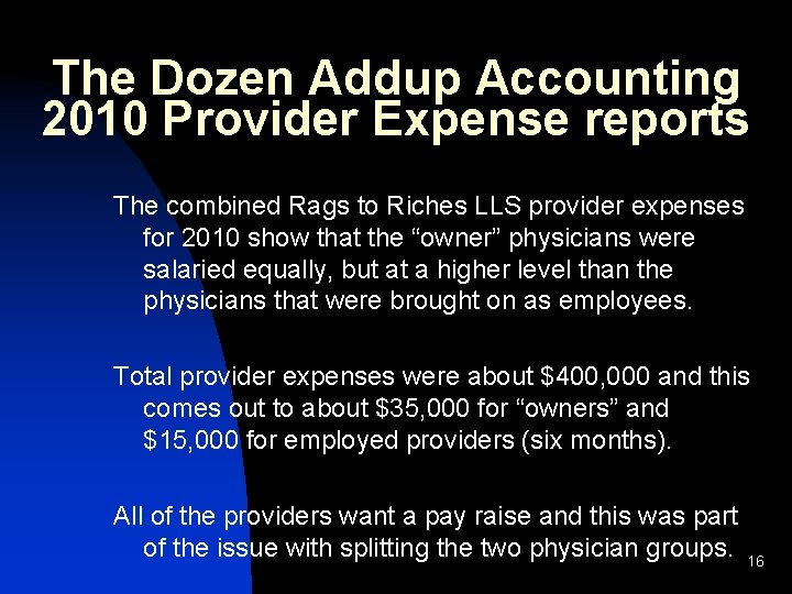 The Dozen Addup Accounting 2010 Provider Expense reports The combined Rags to Riches LLS